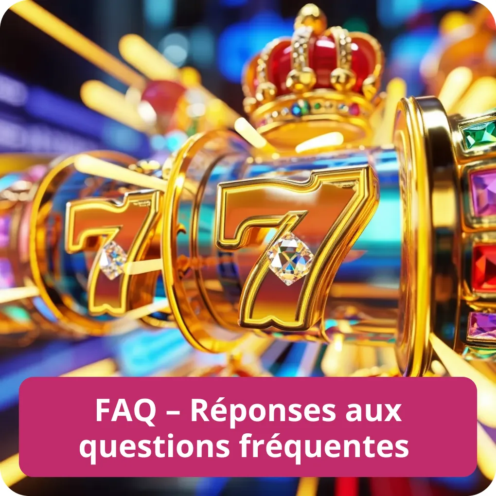 FAQ – Réponses aux questions fréquentes